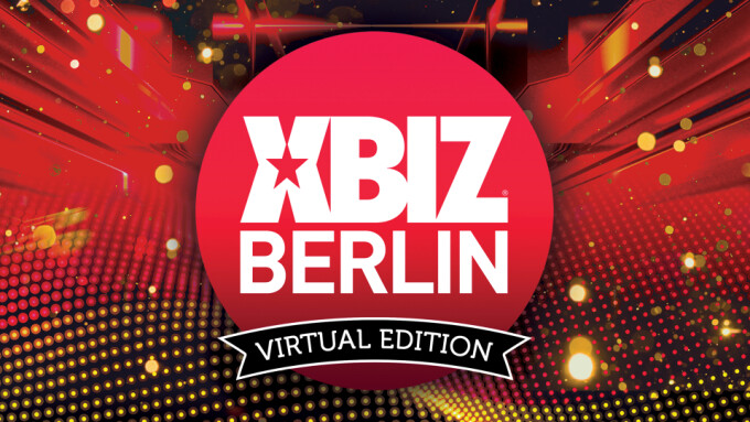 XBIZ Berlin Virtual Day 1: Networking, Indie Talent and Tech for Europe and Beyond