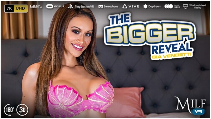Gia Vendetti Unveils 'The Bigger Reveal' for MILF VR
