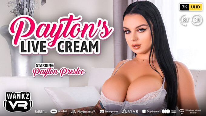 Payton Preslee Stars in 'Payton's Live Cream' for WankzVR