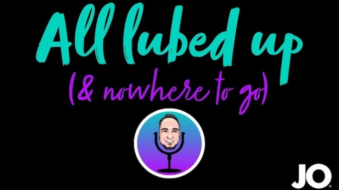 System JO Sponsors New Sexual Health Livestream 'All Lubed Up'