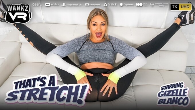 Giselle Blanco Stars in WankzVR's 'That's a Stretch'