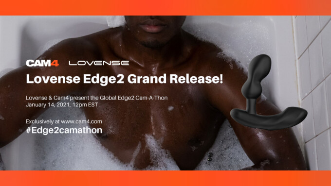 Lovense, CAM4 Partner on Live, Global 'Edge2' Cam-a-Thon