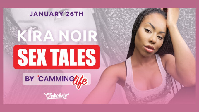 Kira Noir Guests on 'Camming Life' Podcast 'Sex Tales'
