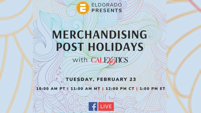Eldorado, CalExotics Team Up for 'Merchandising Post-Holidays' Livecast