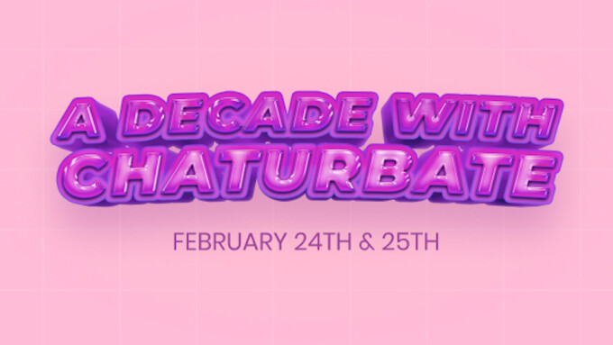 Chaturbate Announces 'A Decade With Chaturbate' Anniversary Event