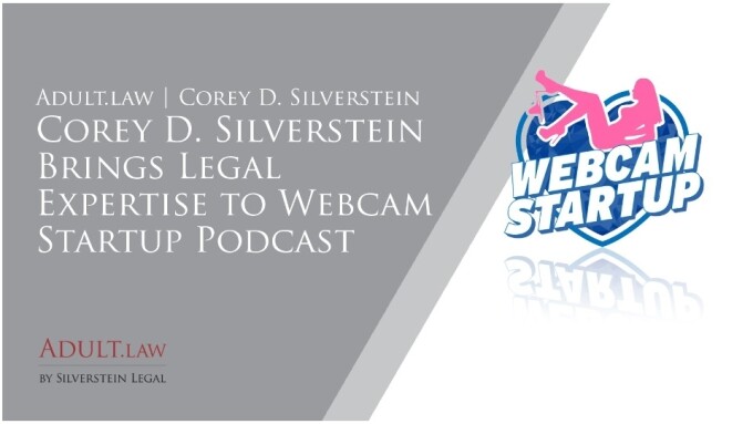 Adult Biz Attorney Corey Silverstein Guests on WebcamStartup Podcast