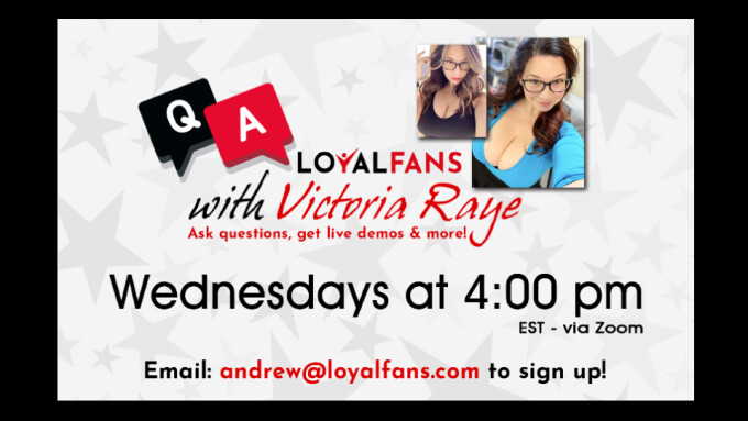 Loyalfans Launches Weekly Q&A Series With Victoria Raye