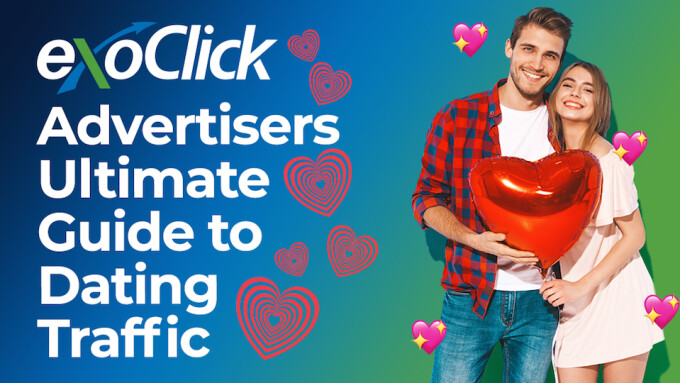 ExoClick Releases 'The Ultimate Guide to Dating' for Affiliates, Advertisers