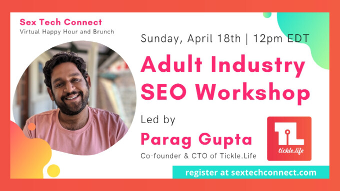 Parag Gupta to Lead SEO Webinar for Sunday's 'Sex Tech Connect'