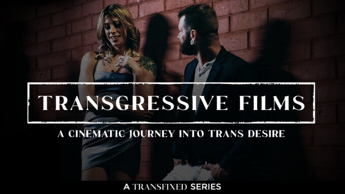 Transfixed Debuts New Spinoff Series 'Transgressive Films'