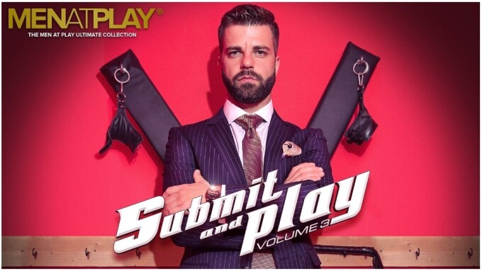 MenAtPlay Explores Dominance, Power in 'Submit and Play 3'
