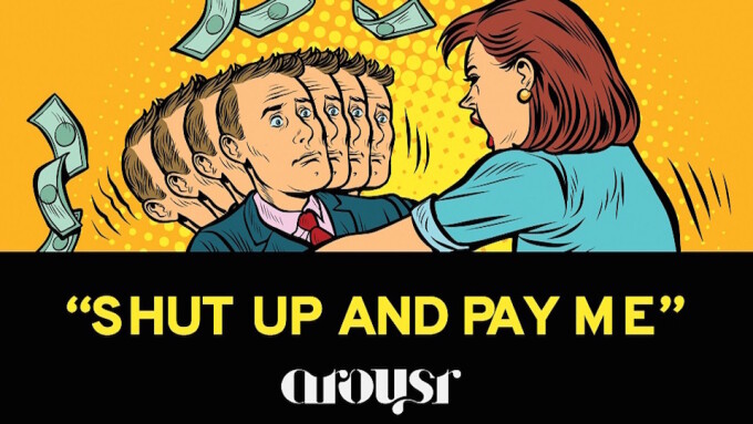 New Arousr Blog Post Explores 'Shut Up and Pay Me' Mentality