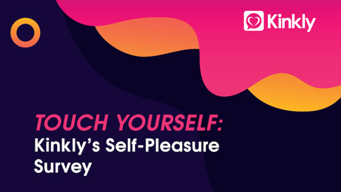Kinkly.com Shares Results of 'Touch Yourself' Survey for #MasturbationMay