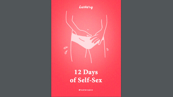 Lustery Releases 12 Days Of Self Sex Booklet For Masturbation May