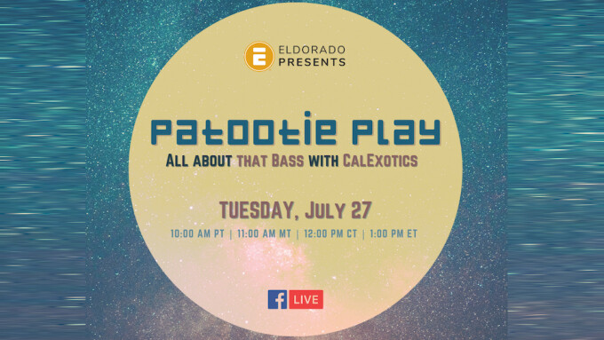 Eldorado Presents 'Patootie Play' Facebook Live Event With CalExotics