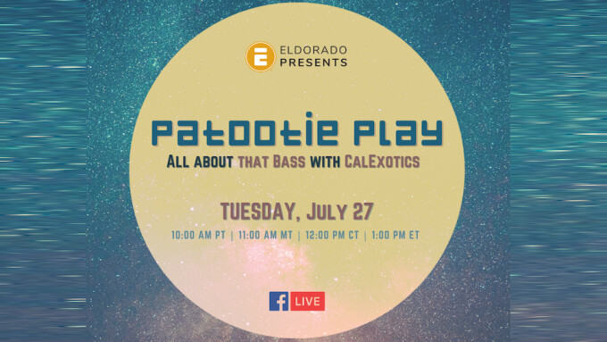 Eldorado Presents 'Patootie Play' Facebook Live Event With CalExotics
