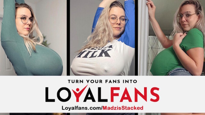 Loyalfans, MadzisStacked Partner to Augment 'Breast Expansion' Content