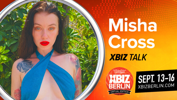 Misha Cross Promises to 'Share It All' in XBIZ Berlin Interview