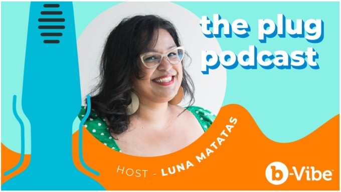 b-Vibe Debuts New Season of 'The Plug' Podcast With Luna Matatas