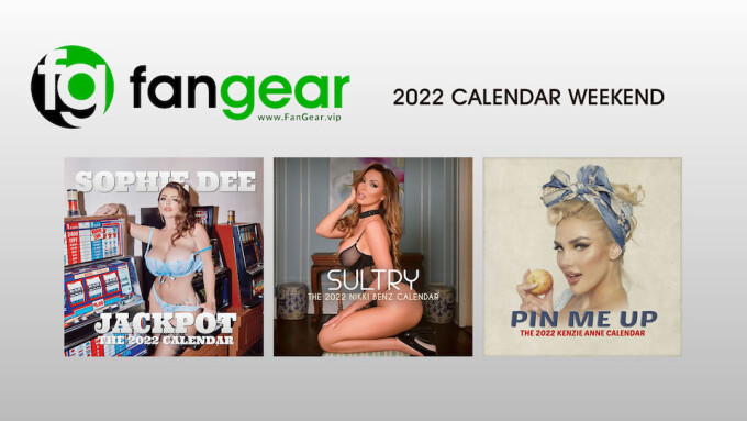 FanGear.vip Drops 2022 Calendars for Sophie Dee, Nikki Benz, Kenzie Anne