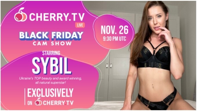 Cherry.tv Sets Black Friday Cam Show With Sybil