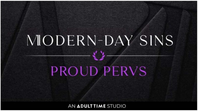 Adult Time's Modern-Day Sins Reveals 2nd Series, 'Proud Pervs'