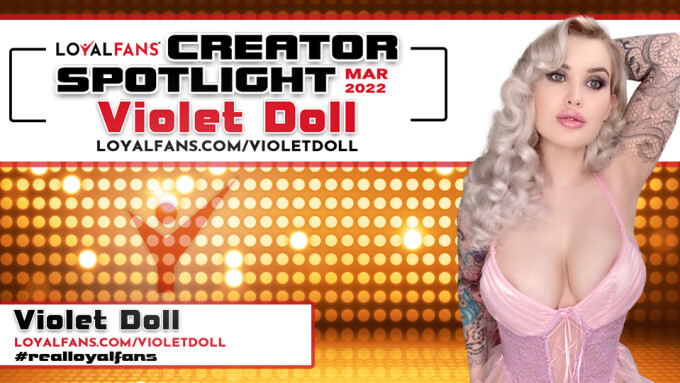 Violet Doll Named Loyalfans 'Featured Creator' for March