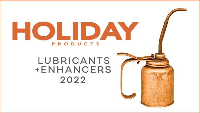 Holiday Products Releases 'Lubricants + Enhancers 2022' Catalog