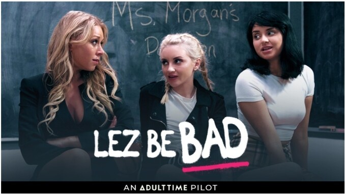 Adult Time Debuts New Original Series 'Lez Be Bad'