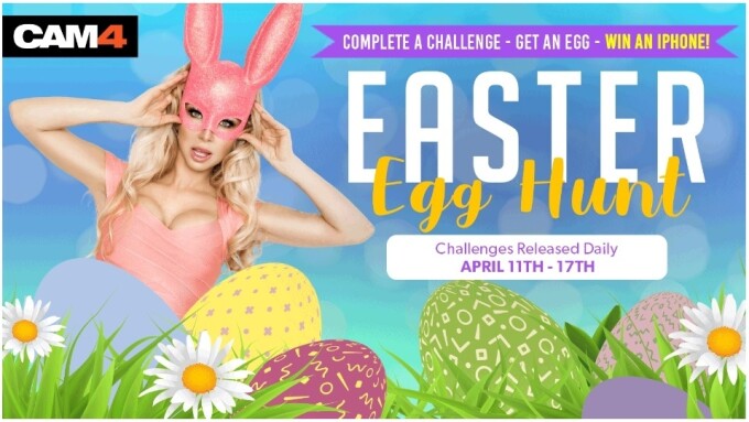 CAM4 Hosting Weeklong 'Easter Egg Hunt'