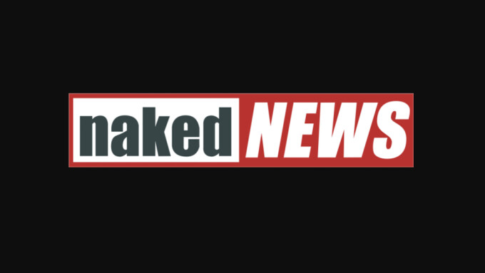 'Naked News' Debuts New Show 'The Bare Naked Truth'