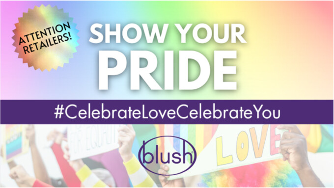 Blush Celebrates Pride Month With New Retailer Contest