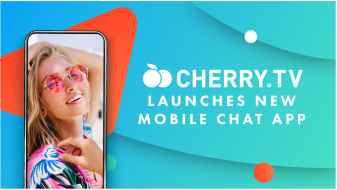 Cherry.tv Launches Native Mobile Chat App