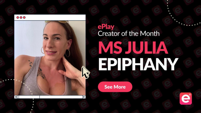 Ms. Julia Epiphany Named ePlay 'Creator Of The Month'