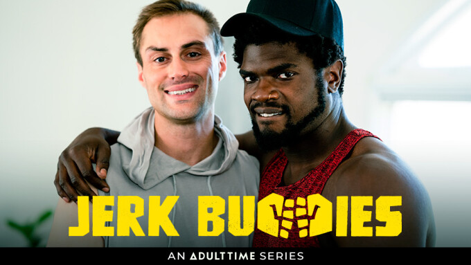 Adult Time Launches 1st Original Gay Series 'Jerk Buddies'