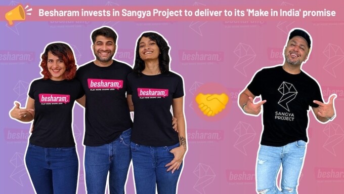 Besharam Funds Sangya Project to Manufacture Pleasure Products in India