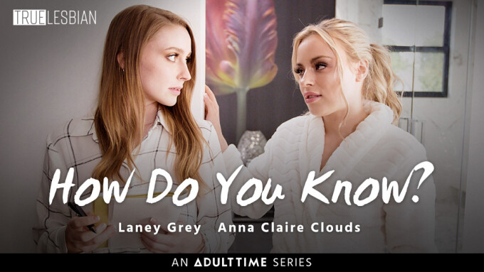 Anna Claire Clouds, Laney Grey Pair Up for Adult Time's 'True Lesbian'