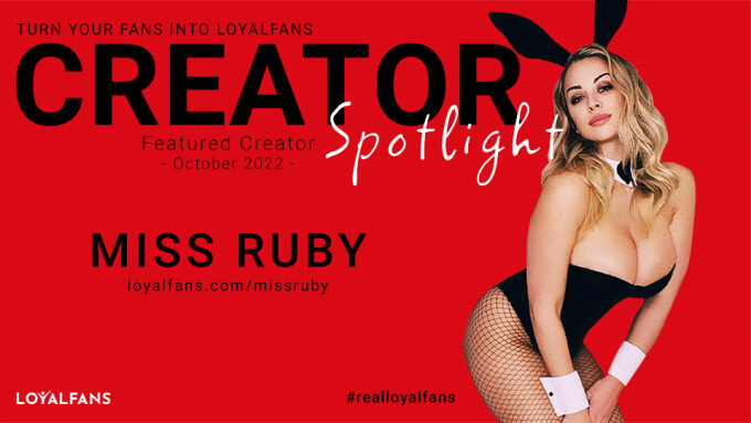 MissRuby Is LoyalFans' 'Featured Creator' for October