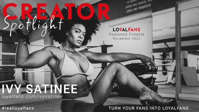 IvySatinee Is LoyalFans' 'Featured Creator' for November