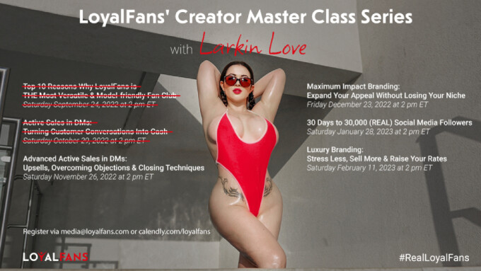 LoyalFans Holding 3rd 'Creator Master Class' With Larkin Love