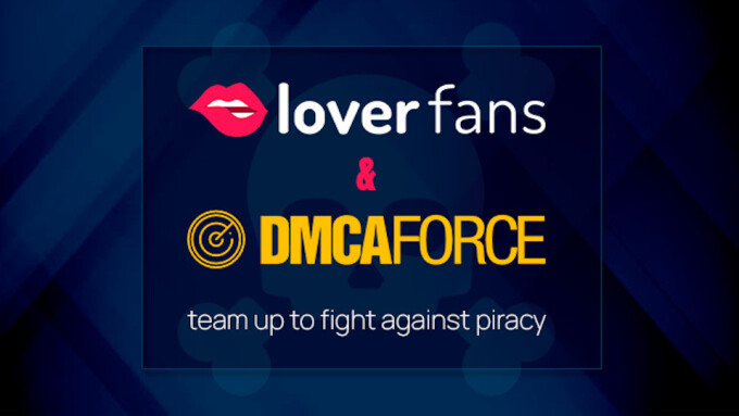 LoverFans Partners With DMCA Force to Fight Piracy