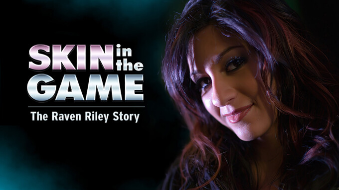 'Skin in the Game - The Raven Riley Story' Premieres on VOD
