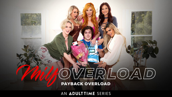 Adult Time Releases New Installment of 'MILF Overload'