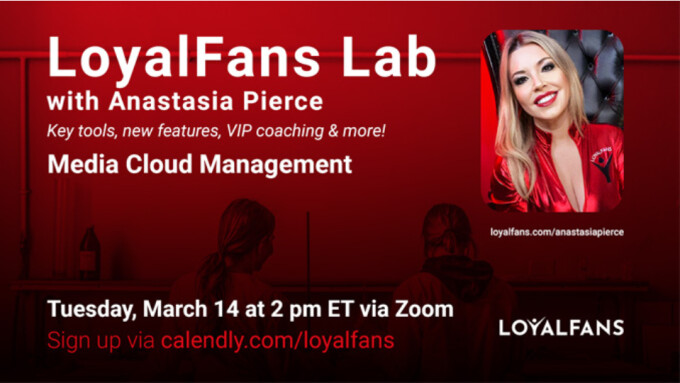 LoyalFans Launches 'LoyalFans Lab' Series With Anastasia Pierce