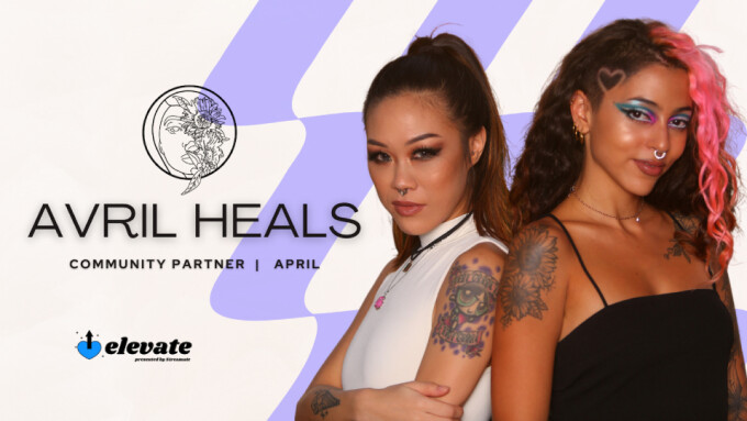 Streamate Spotlights Avril Heals as April 'Elevate' Community Partner
