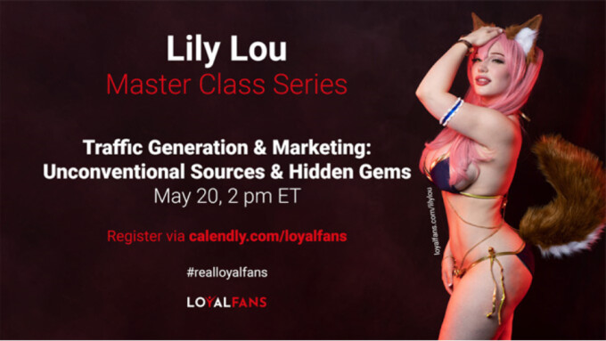 LoyalFans to Host 2nd 'Creator Master Class' With Lily Lou