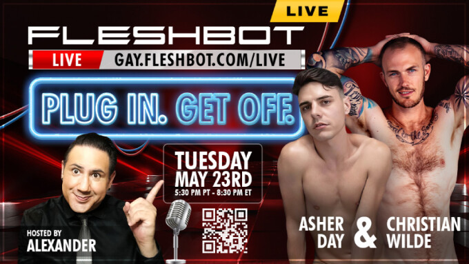 Christian Wilde, Asher Day to Guest on 'Fleshbot Live' Tomorrow