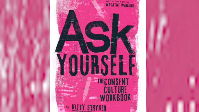 Kitty Stryker to Release 'Ask Yourself: The Consent Culture Workbook'