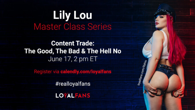 LoyalFans to Host 3rd 'Creator Master Class' With Lily Lou