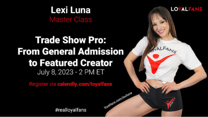 LoyalFans to Hold 'Creator Master Class' Livestream With Lexi Luna